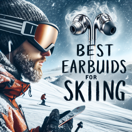 The Top 10 Best Earbuds for Skiing in 2023: Ultimate Listening Experience on the Slopes