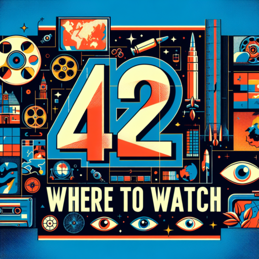 `Best Platforms to Watch «42»: Your Ultimate Viewing Guide`